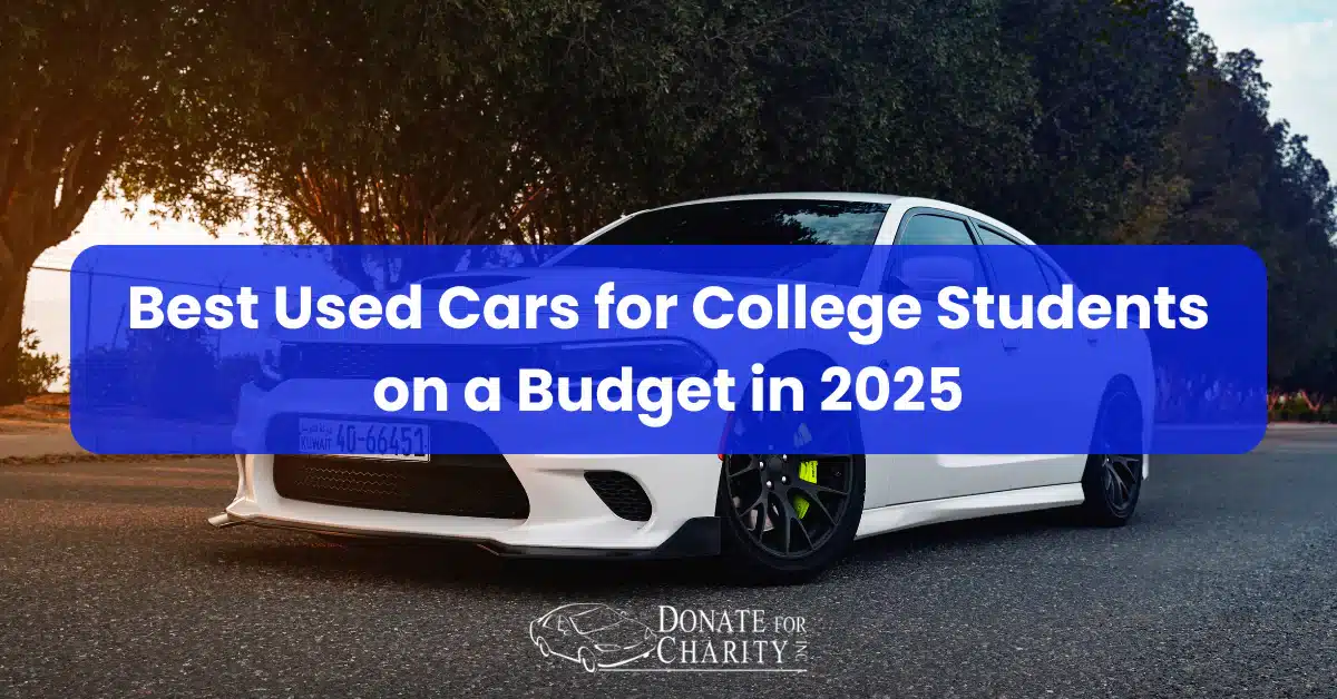 Best Used Cars for College Students on a Budget in 2025